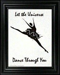 Let the Universe Dance Through You
